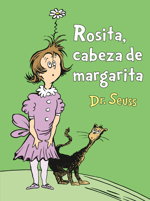 Title details for Rosita Cabeza de Margarita (Daisy-Head Mayzie) by Dr. Seuss - Available